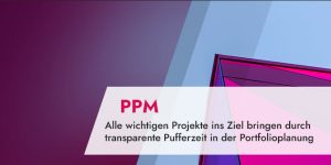 Projekte ins Ziel bringen durch transparente Pufferzeit in der Portfolioplanung