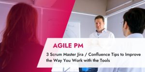 TPG Blog article – 3 Scrum Master Jira / Confluence Tips to Improve the Way You Work with the Tools
