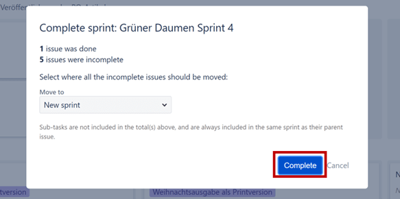 Scrum Master Jira – Step 2: Confirmation and instruction to Jira specifying what should happen to issues that are possibly not yet finished (move to a new / the next Sprint? Back to the Backlog?)